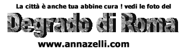 Degrado di Roma fotografie di denuncia