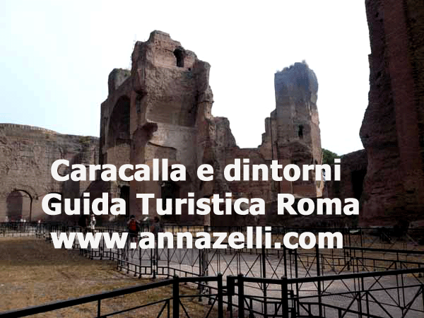 ROMA CARACALLA E DINTORNI