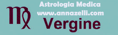 ASTROLOGIA MEDICA VERGINE SEGNO ZODIACALE