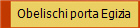 Obelischi porta Egizia 