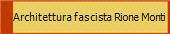 Architettura fascista Rione Monti