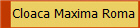 Cloaca Maxima Roma