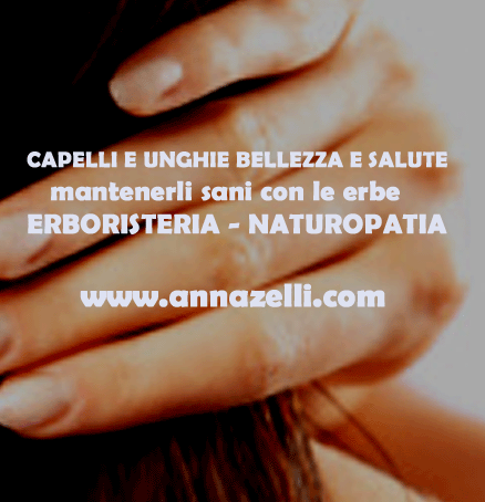 CAPELLI UNGHIE ERBE, BELLEZZA E SALUTE CON LA FITOTERAPIA