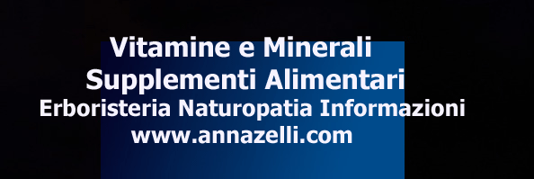 SUPPLEMENTI VITAMINE E MINERALI ERBORISTERIA SCHEDE