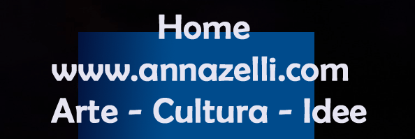 Home Arte Cultura Idee Anna Zelli - www.annazelli.com