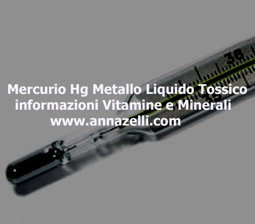 MERCURIO HG MINERALE TRACCIA TOSSICO OLIGOELEMENTO,ERBORISTERIA