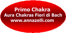 PRIMO CHAKRA AURA FIORI DI BACH FLORITERAPIA