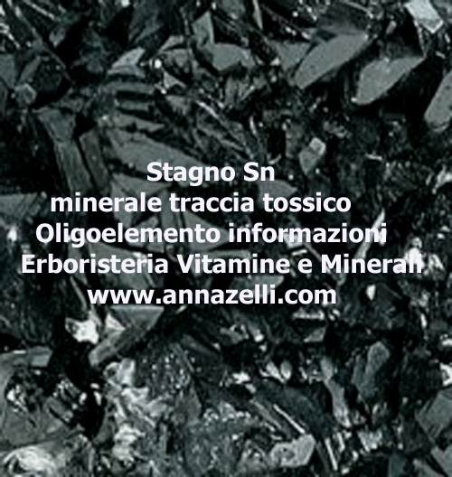 STAGNO SN MINERALE TRACCIA OLIGOELEMENTO,ERBORISTERIA