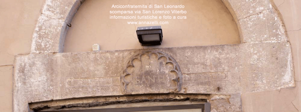 confraternita san leonardo scomparsa via san lorenzo viterbo centro storico foto anna zelli