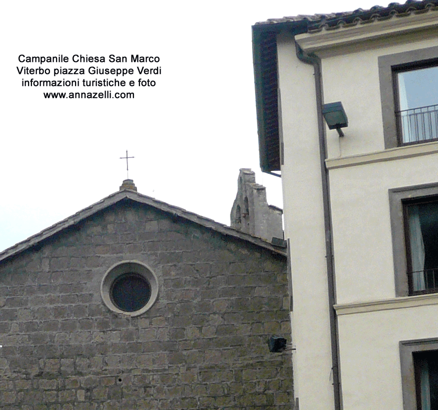 campanile chiesa san marco piazza giuseppe verdi viterbo centro storico info e foto anna zelli