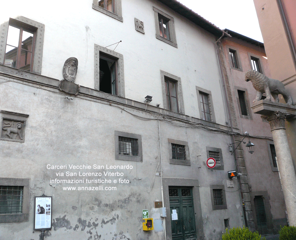 carceri vecchie san leonardo via san lorenzo viterbo info e foto anna zelli