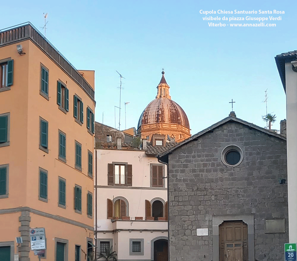 cupola chiesa santuario santa rosa viterbo visibile da piazza verdi info e foto anna zelli