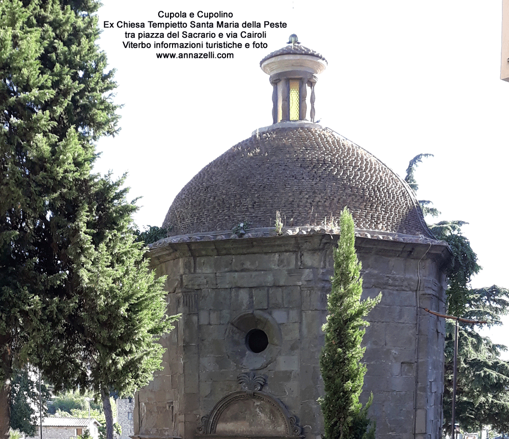 cupola e cupolino ex chiesa tempietto santa maria della peste viterbo centro info e foto