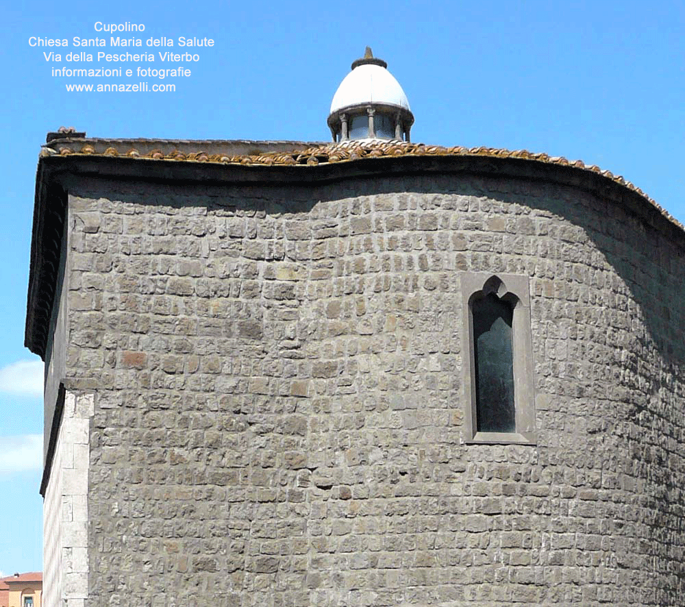 cupolino chiesa santa maria della salute via della pescheria viterbo info e foto anna zelli