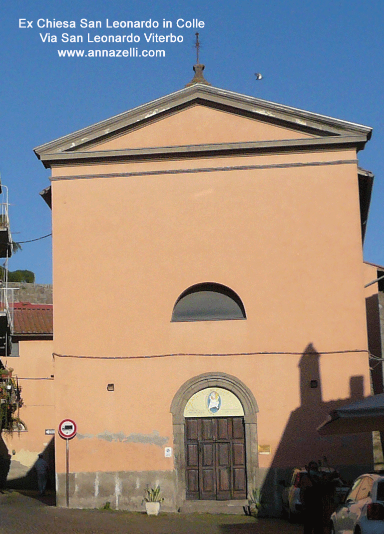 ex chiesa san leonardo in colle via san leonardo viterbo info e foto anna zelli