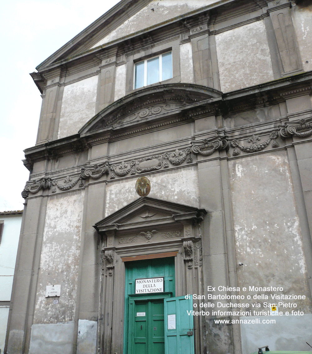 ex chiesa e monastero san bartolomeo o della visitazione o delle duchesse via san pietro viterbo info e foto