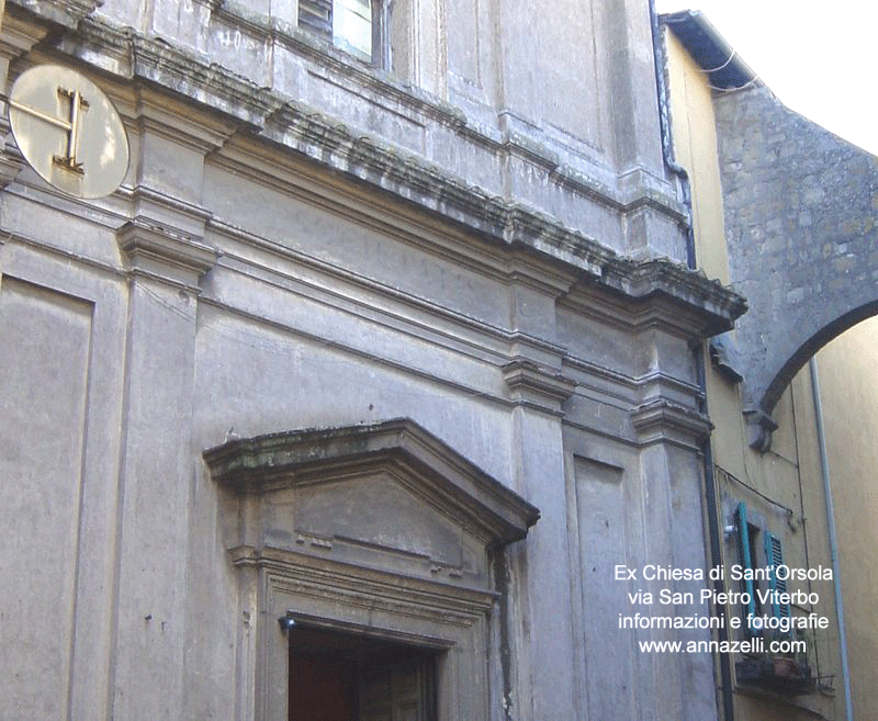 ex chiesa di sant'orsola via san pietro viterbo centro info e foto anna zelli