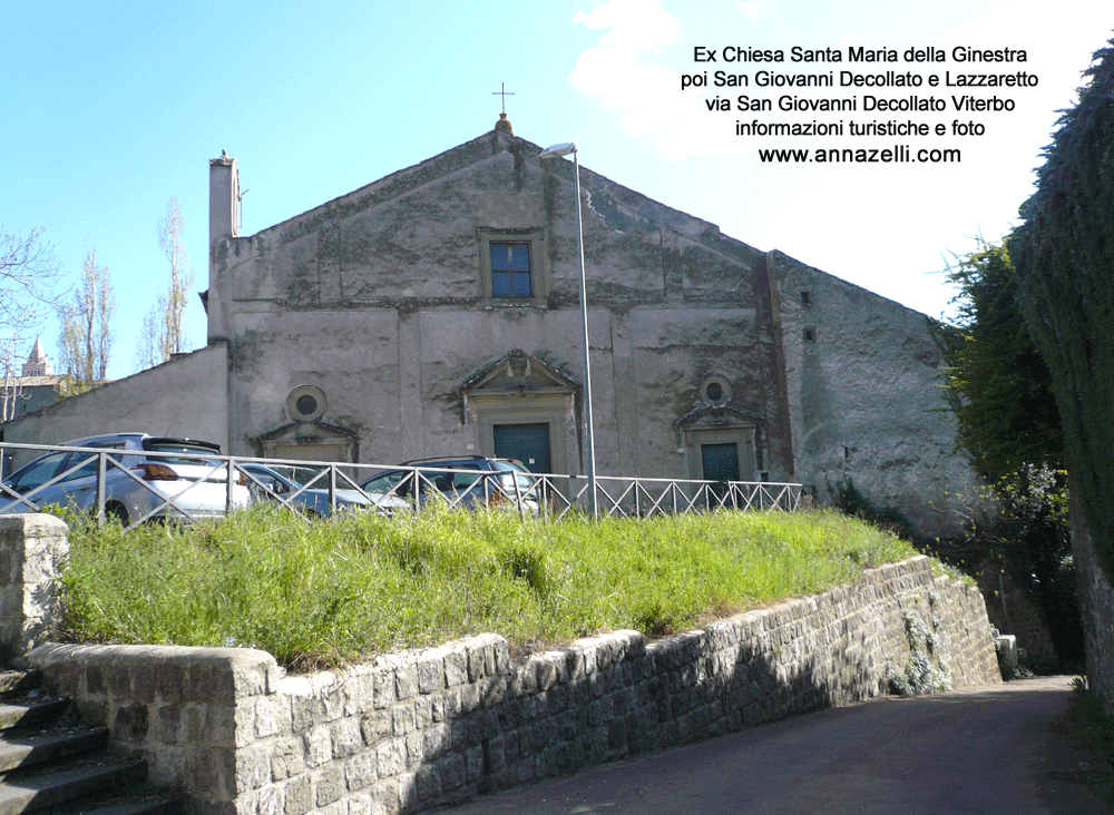 ex chiesa santa maria della ginestra poi san giovanno decollato viterbo info e foto anna zelli