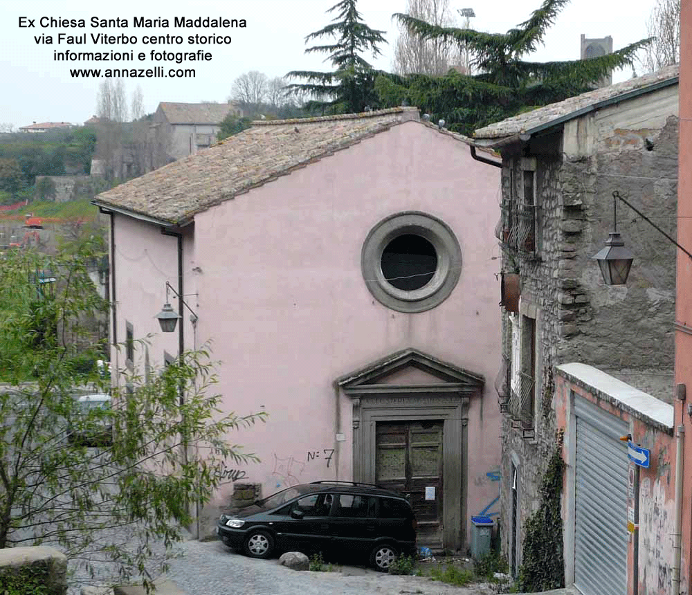 ex chiesa santa maria maddalena viterbo via faul info e foto anna zelli