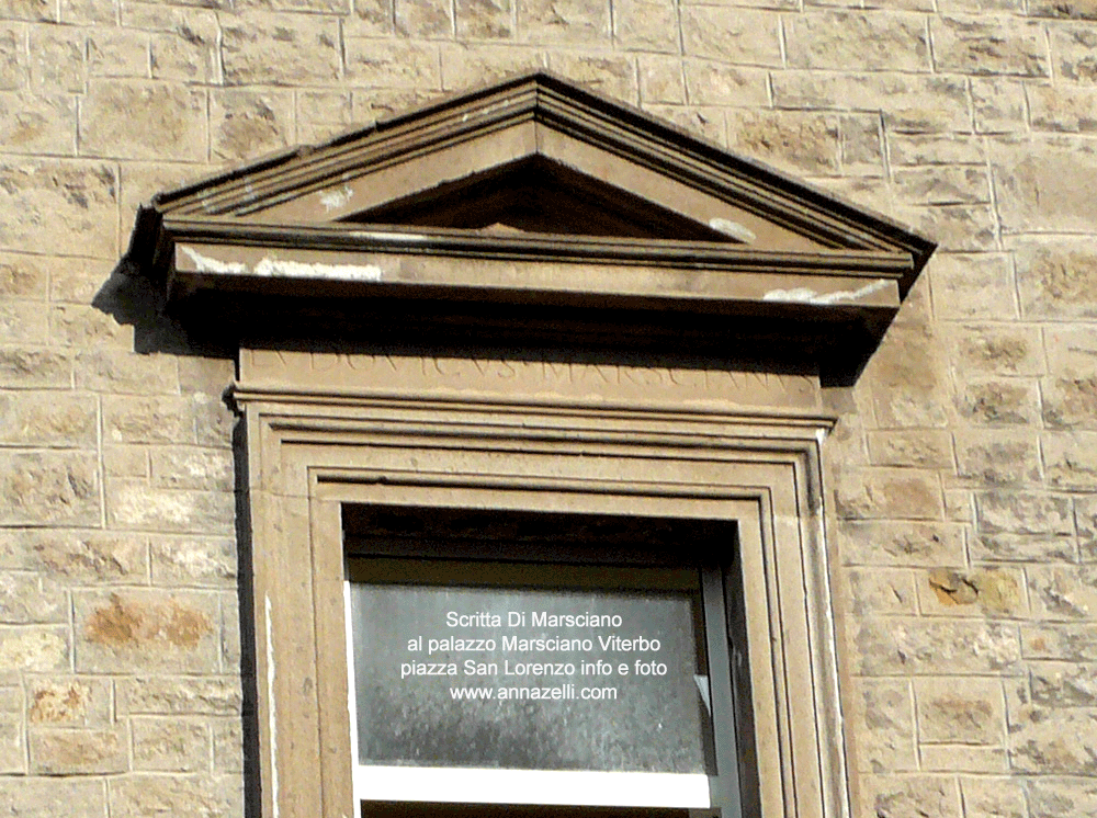 viterbo famiglia di marsciano dettaglio finestra scritta incisa su finestra palazzo piazza san lorenzo info e foto