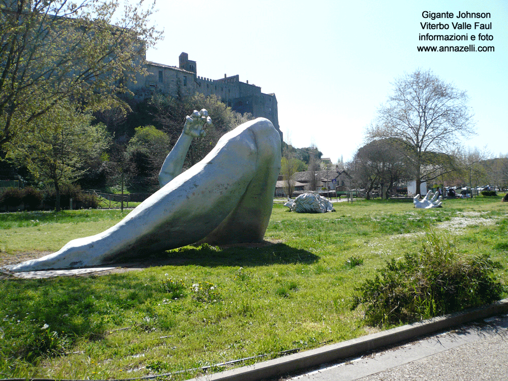 scultura gigante johnson valle faul viterb centro storico info e foto anna zelli