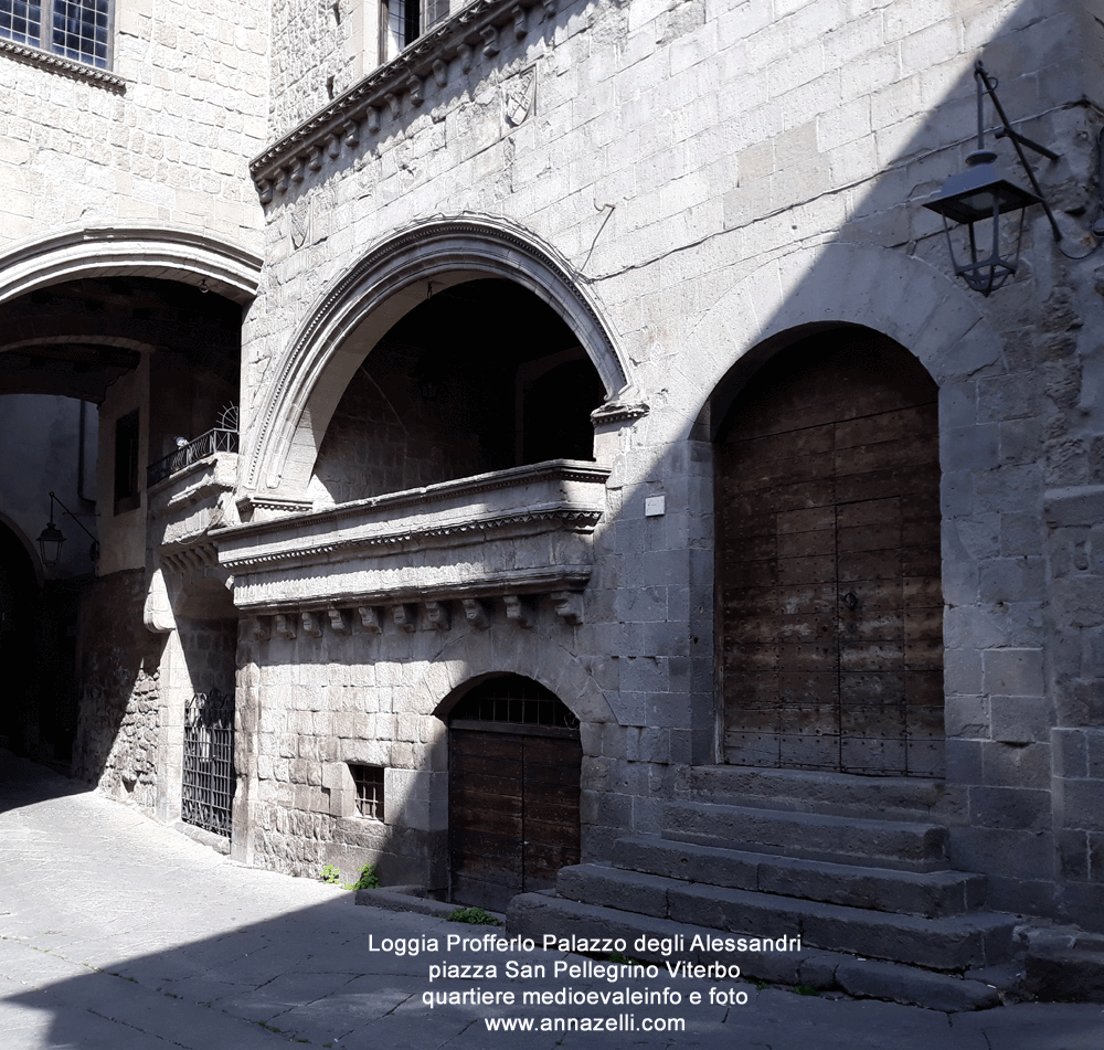 profferlo loggia palazzo degli alessandri piazza san pellegrino viterbo centro storico info e foto