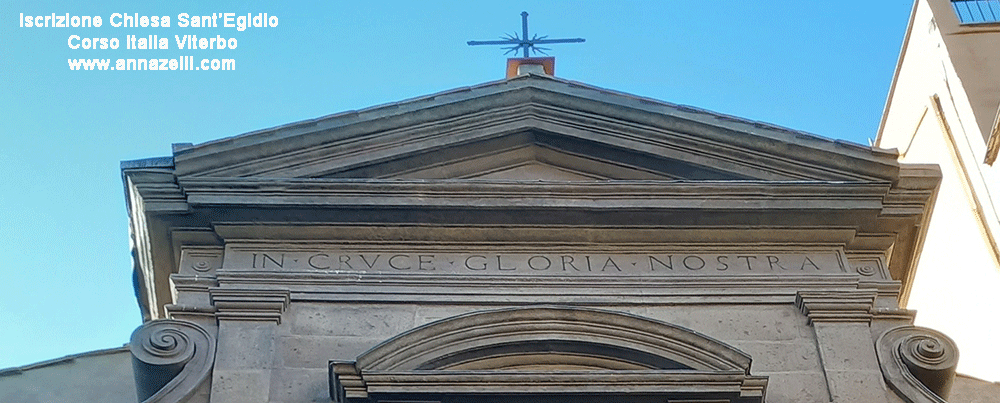scritta frontone alla ex chiesa di sant'egidio corso italia viterbo info e foto anna zelli