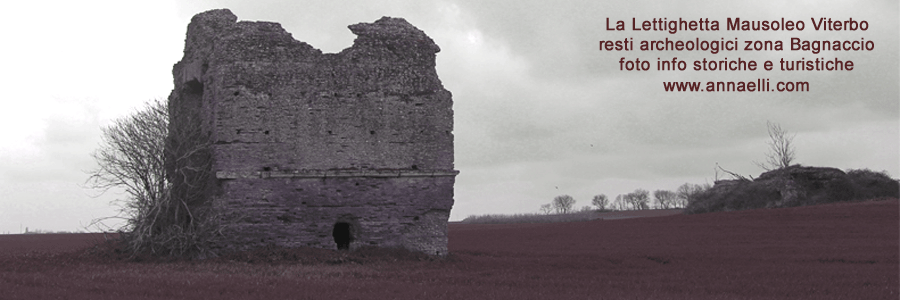 la lettighetta avanzi di un mausoleo romano zona bagnaccio viterbo