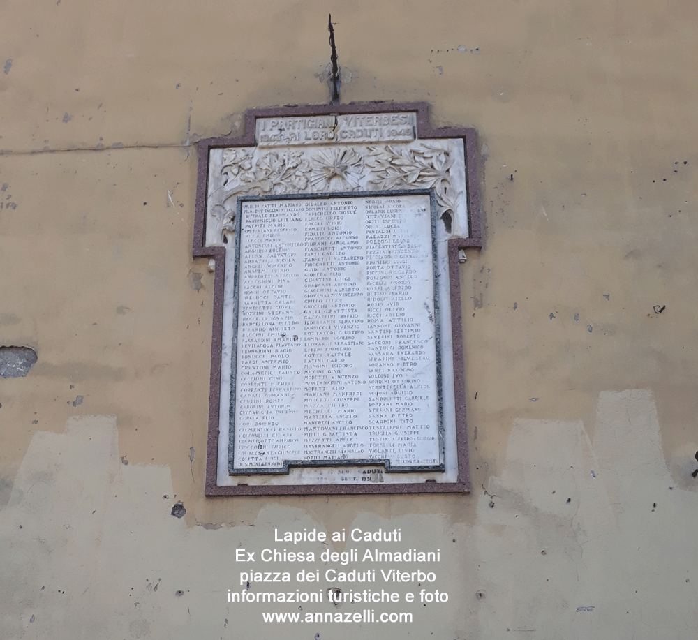 lapide ai partigiani caduti alla ex chiesa degli Almadiani piazza dei Caduti Viterbo info e foto