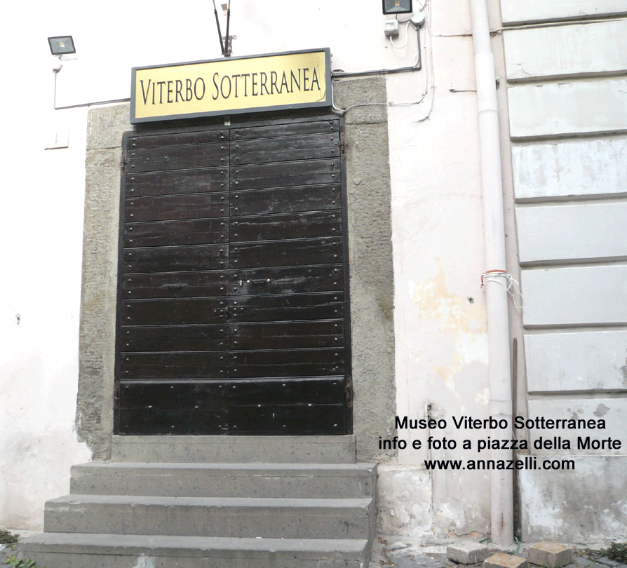 viterbo sotterranea piazza della morte centro storico info e foto anna zelli