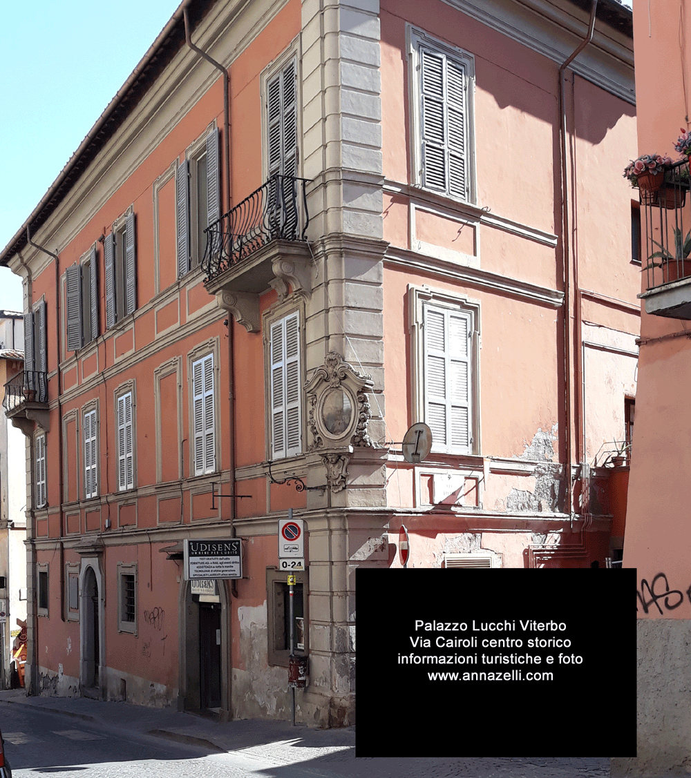 palazzo lucchi via cairoli viterbo centro storico info e foto anna zelli