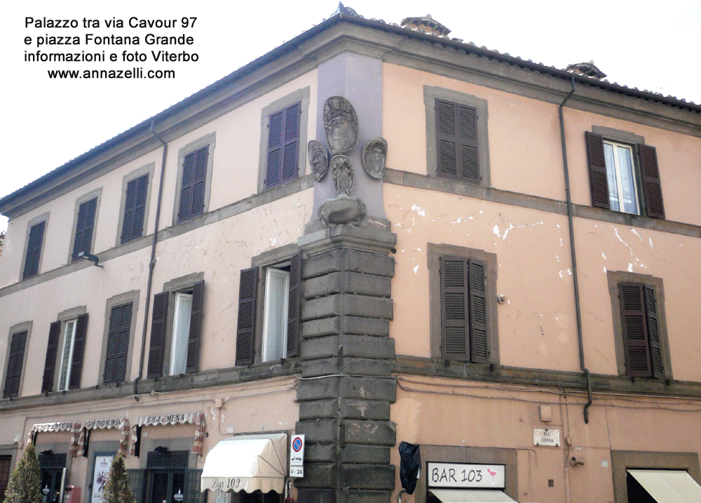 palazzo tra via cavour 97 e piazza fontana grande viterbo info e foto a cura anna zelli