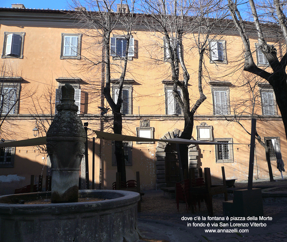 piazza della morte e via san lorenzo viterbo info e foto anna zelli