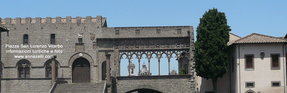 piazza san lorenzo viterbo loggia e palazzo papale informazioni storiche foto anna zelli