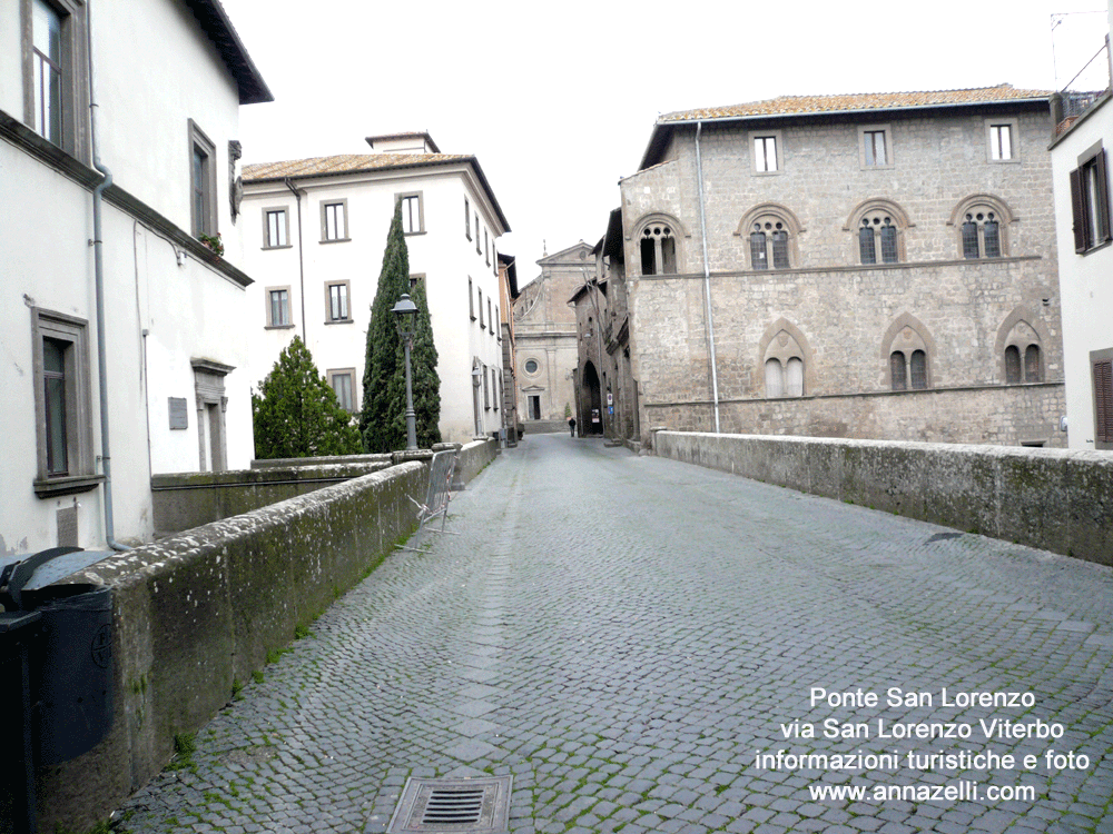 ponte san lorenzo via san lorenzo viterbo info e foto anna zelli