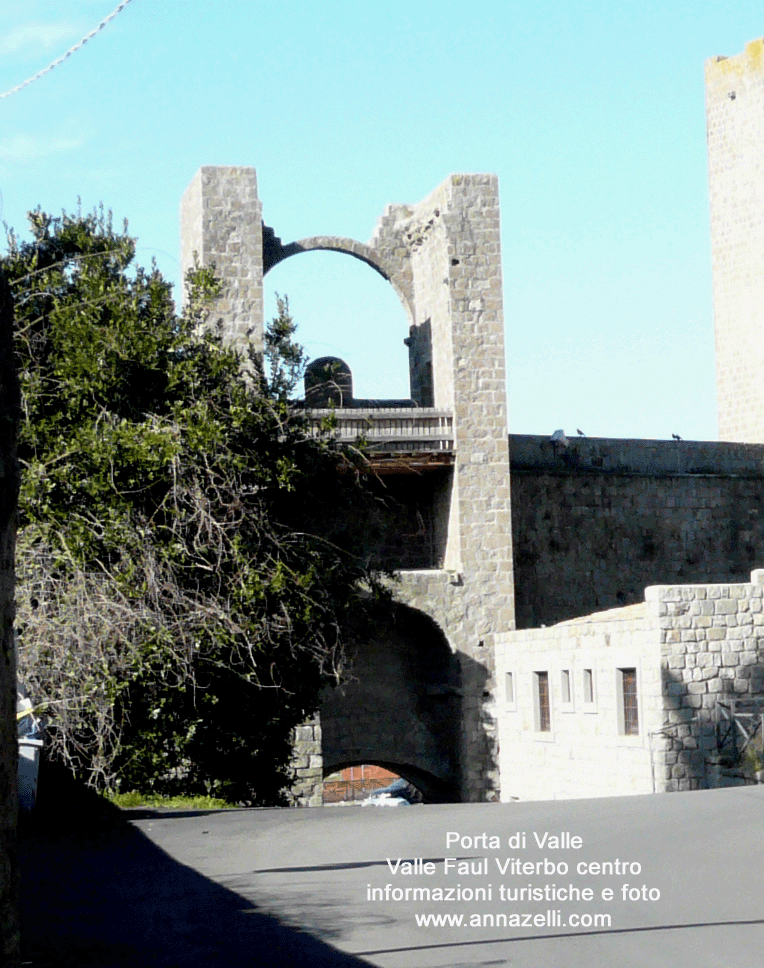 porta di valle a valle faul viterbo centro storico info e foto anna zelli