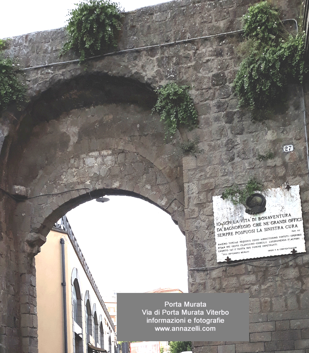 porta murata via di porta murata viterbo colle san francesco info e foto anna zelli