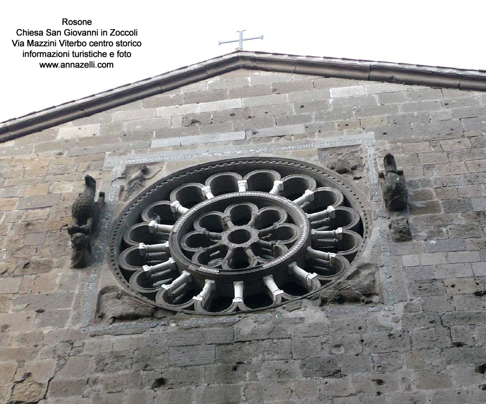 rosone alla chiesa di san giovanni in zoccoli via mazzini viterbo centro storico info e foto anna zelli