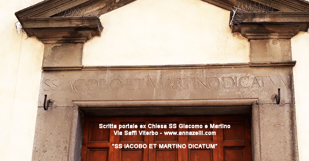 Scritta portale ex chiesa SS Giacomo e Martino via Saffi Viterbo info e foto Anna Zelli