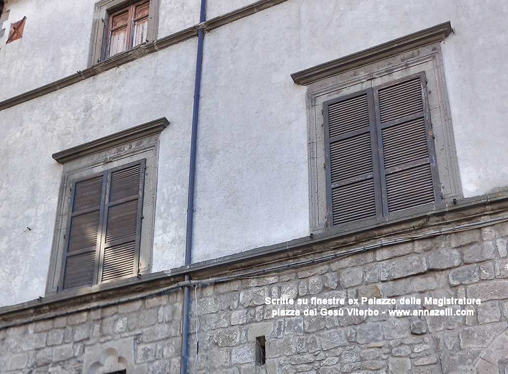 scritte finestre ex palazzo della magistratura piazza del Ges Viterbo info e foto anna zelli