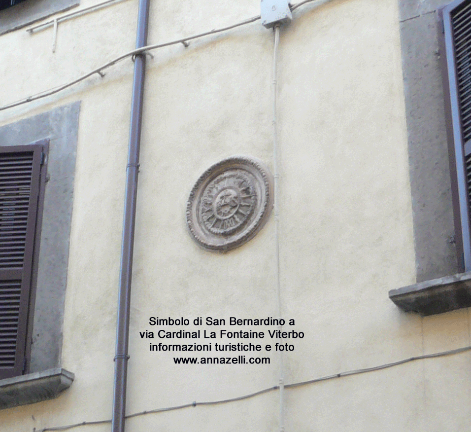 simbolo di san bernardino a via cardinal la fontaine viterbo info e foto anna zelli