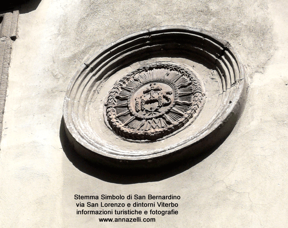 stemma simbolo di san bernardino via san lorenzo e dintorni viterbo info e foto anna zelli