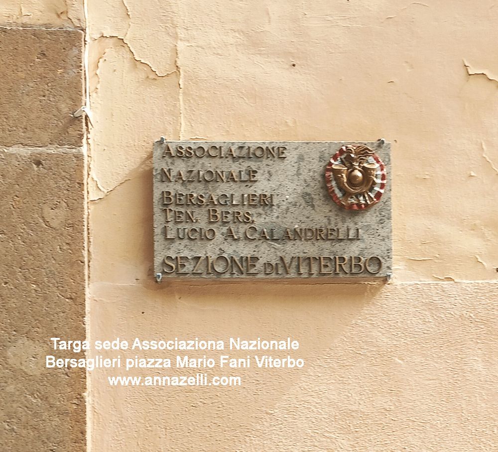 targa associazione nazionale bersaglieri piazza mario fani viterbo info e foto anna zelli