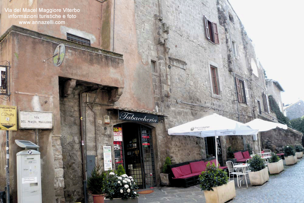 via del macel maggiore viterbo informazioni turistiche e foto di Anna Zelli