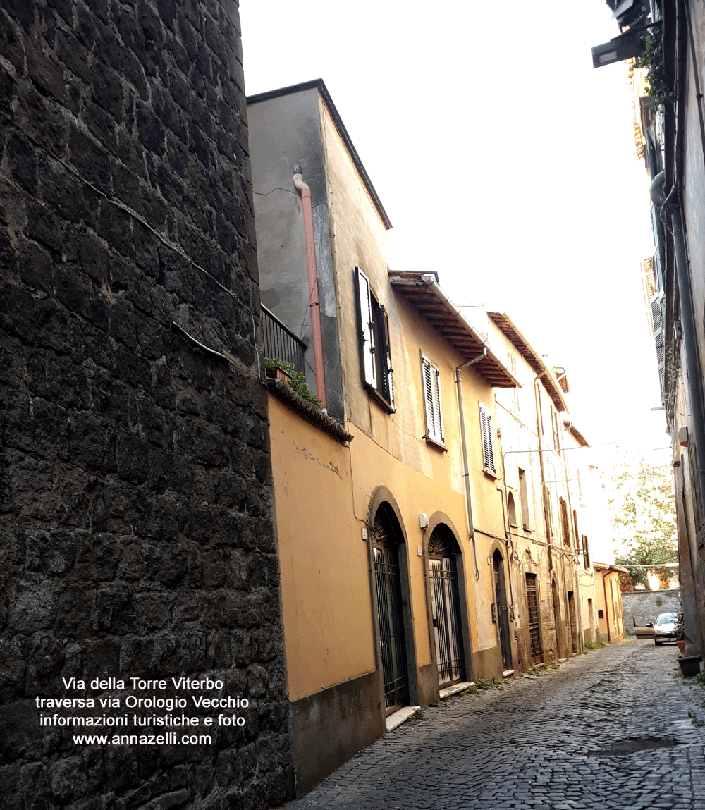 via della torre traversa via orologio vecchio viterbo centro storico info e foto anna zelli