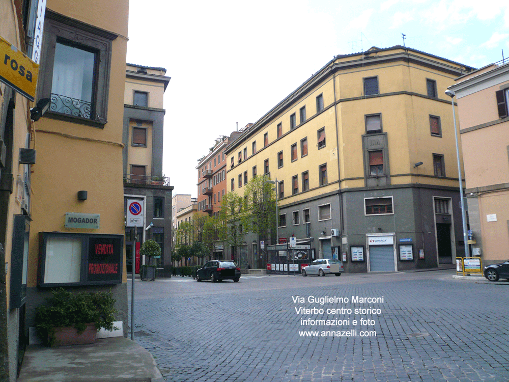 via guglielmo marconi viterbo centro storico informazioni e foto anna zelli